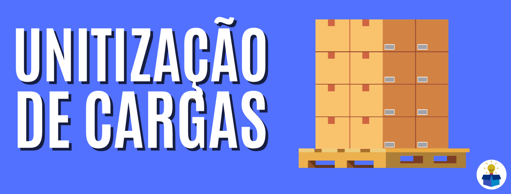 Unitização de cargas conceito importância classificações e aplicação