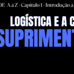 AULA 2 - INTRODUÇÃO À LOGÍSTICA: Logística e a cadeia de suprimentos | LOGÍSTICA DE A a Z LOGÍSTICA DE A a Z - CAPÍTULO 1 - INTRODUÇÃO A LOGÍSTICA - AULA 2