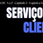 AULA 7 – LOGÍSTICA EMPRESARIAL: Serviço ao cliente | LOGÍSTICA DE A a Z LOGÍSTICA DE A a Z - CAPÍTULO 2 - LOGÍSTICA EMPRESARIAL - AULA 7